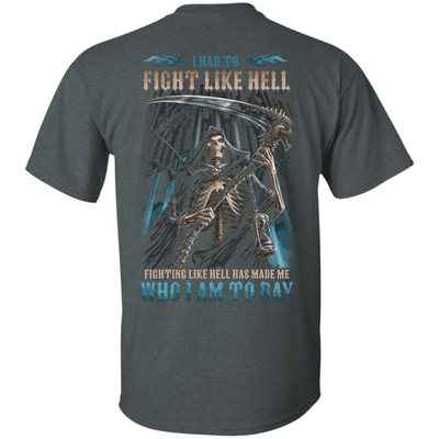 Fighting Like Hell Has Made Me Who I Am Today-T-Shirt & Hoodie-Classic T-Shirt-Dark Heather