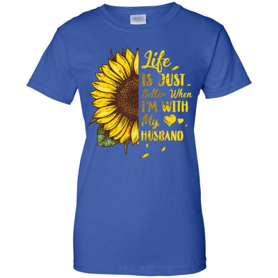 Life Is Just Better When I'm With My Husband Love Wife-T-Shirt & Tank Top-Women's T-Shirt-Royal