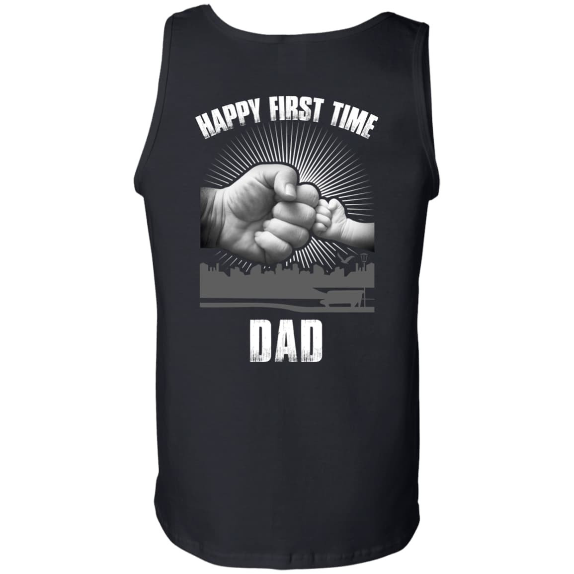 HAPPY FIRST TIME DAD-T-Shirt & Hoodie-Unisex Tank-Black