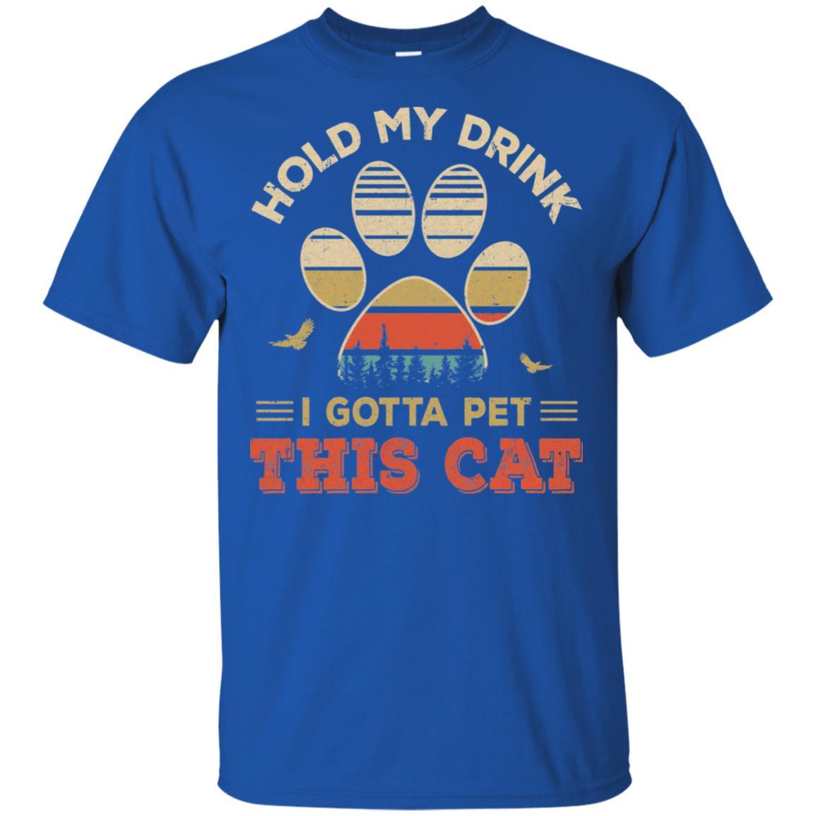 Vintage Hold My Drink I Gotta Pet This Cat Funny Lover-T-Shirt & Hoodie-Classic T-Shirt-Royal