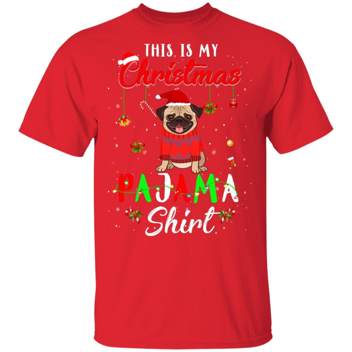 This Is My Christmas Pajama Pug Christmas Gifts-T-Shirt & Sweatshirt-Classic T-Shirt-Red