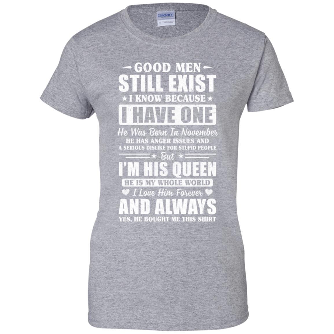 Good Men Still Exist He Born In November Husband Wife Gift-T-Shirt & Hoodie-Women's T-Shirt-Sport Grey