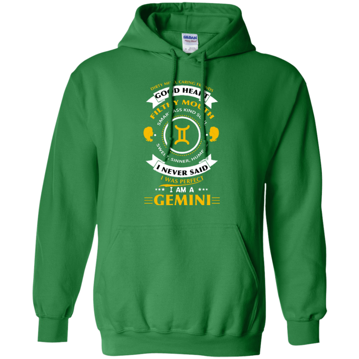 I never said I was perfect I am a GEMINI-T-Shirt & Hoodie-Pullover Hoodie-Irish Green