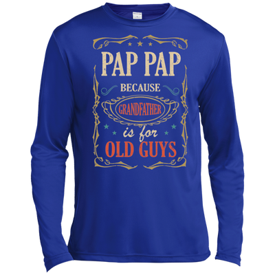 Pap Pap Because Grandfather Is For Old Guys Fathers Day Gift Tall Style-T-Shirt & Hoodie-Long Sleeve T-Shirt-True Royal