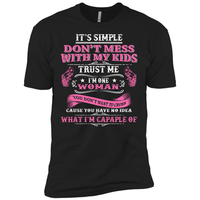 Don't Mess With My Kids I Am One Woman-T-Shirt & Hoodie-Premium T-Shirt-Black