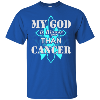 My God Is Bigger Than Cancer Teal Awareness Ribbon-T-Shirt & Hoodie-Classic T-Shirt-Royal