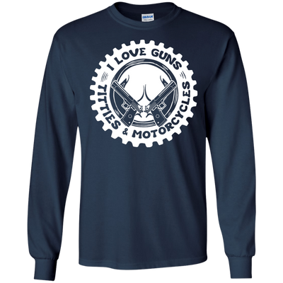I Love Guns Titties Motorcycles-T-Shirt & Hoodie-Long Sleeve T-Shirt-Navy