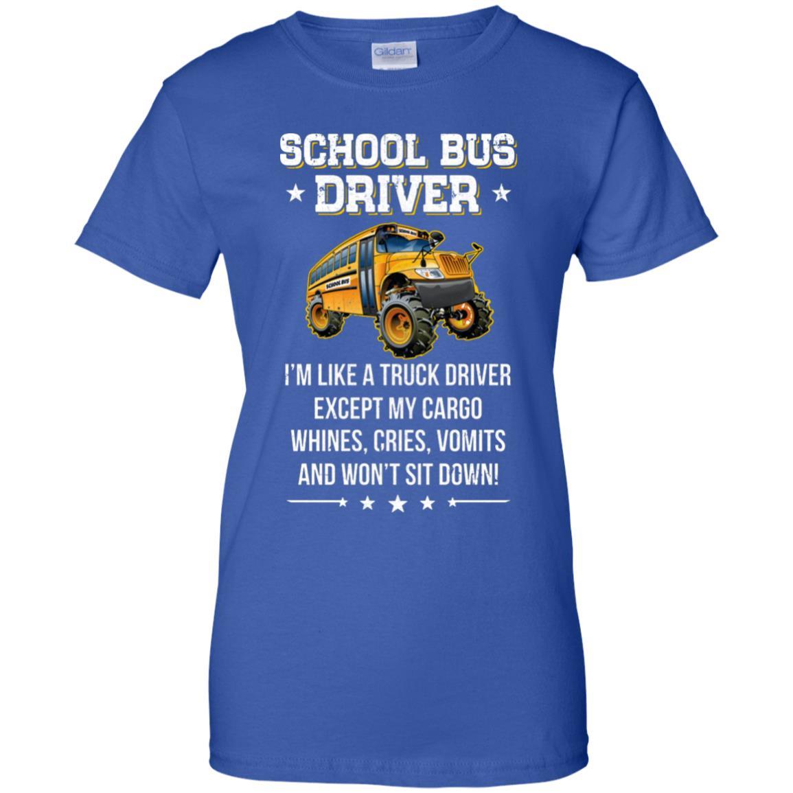 Funny School Bus Driver I'm Like A Truck Driver Gift-T-Shirt & Hoodie-Women's T-Shirt-Royal