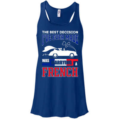 I've Ever Made Was Marrying A French-T-Shirt & Hoodie-Women's Flowy Racerback Tank-True Royal