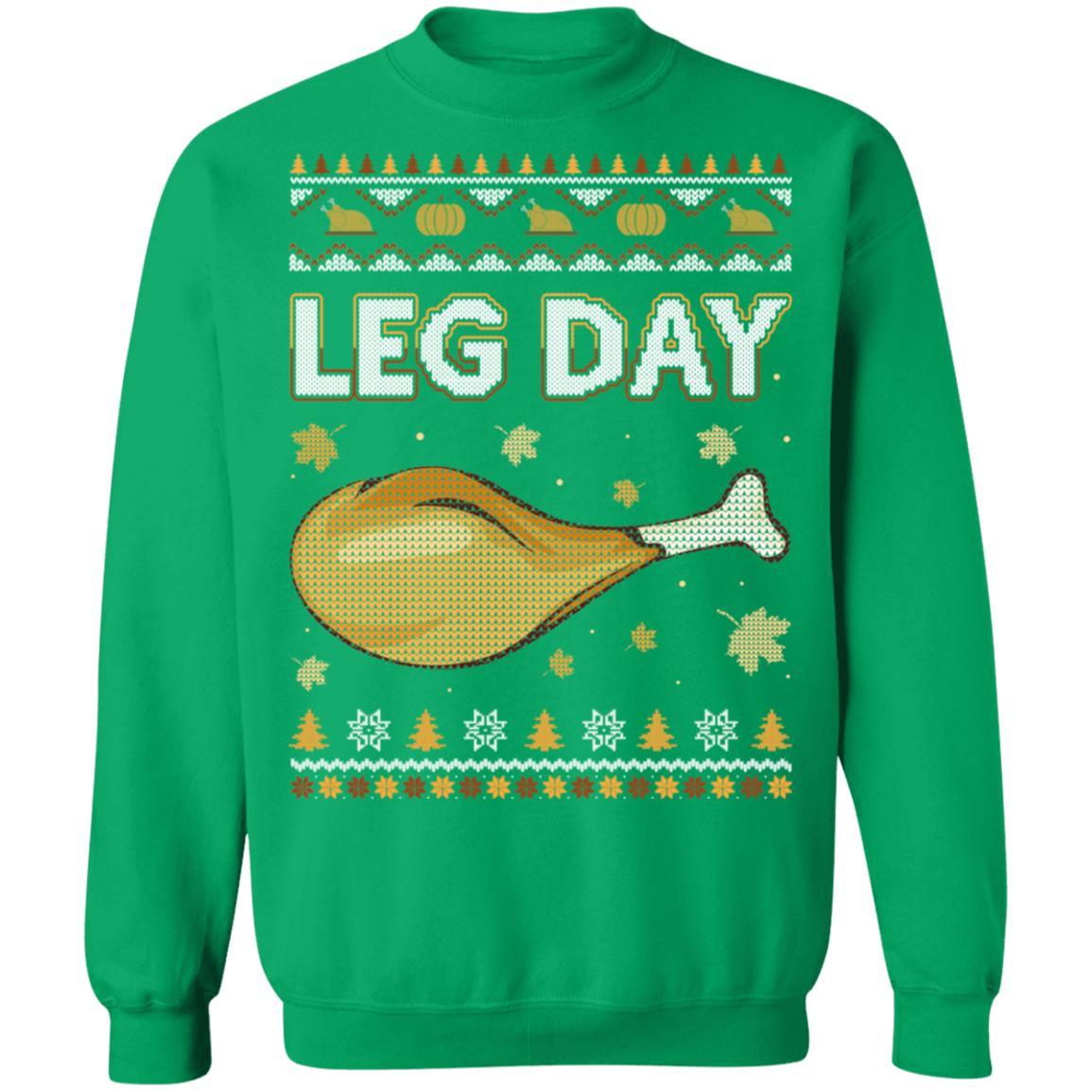 Leg Day Ugly Christmas Sweater Funny Thanksgiving-T-Shirt & Sweatshirt-Crewneck Sweatshirt-Irish Green