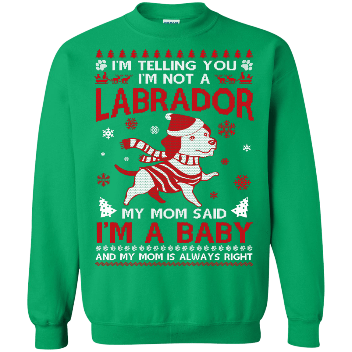 I'm Telling You I'm Not A Labrador-T-Shirt & Hoodie-Crewneck Sweatshirt-Irish Green