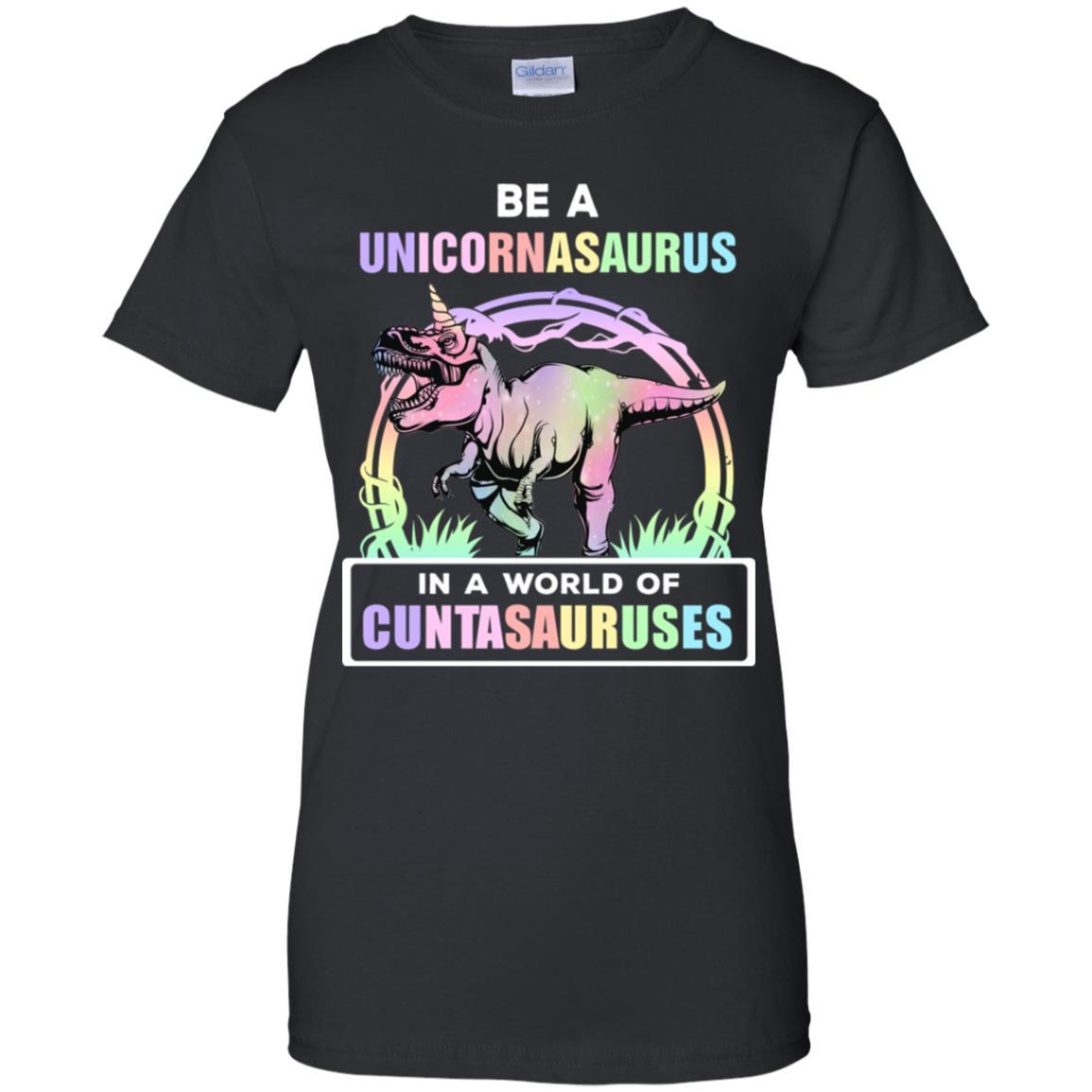 Be A Unicornasaurus Rex A World Of Cuntasauruses-T-Shirt & Tank Top-Women's T-Shirt-Black