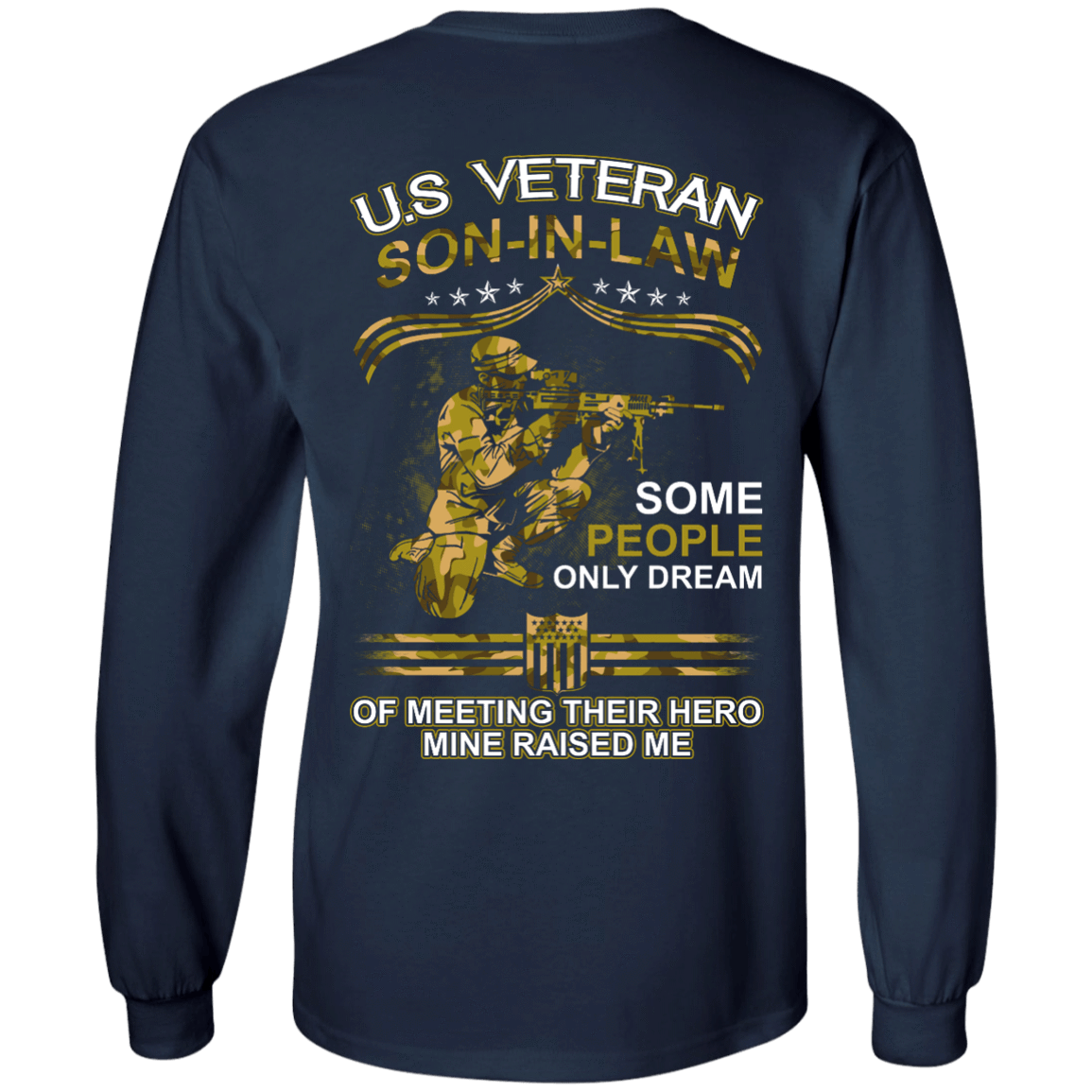 U.S. Veteran Son-in-law Some People Only Dream Of Meeting-T-Shirt & Hoodie-Long Sleeve T-Shirt-Navy