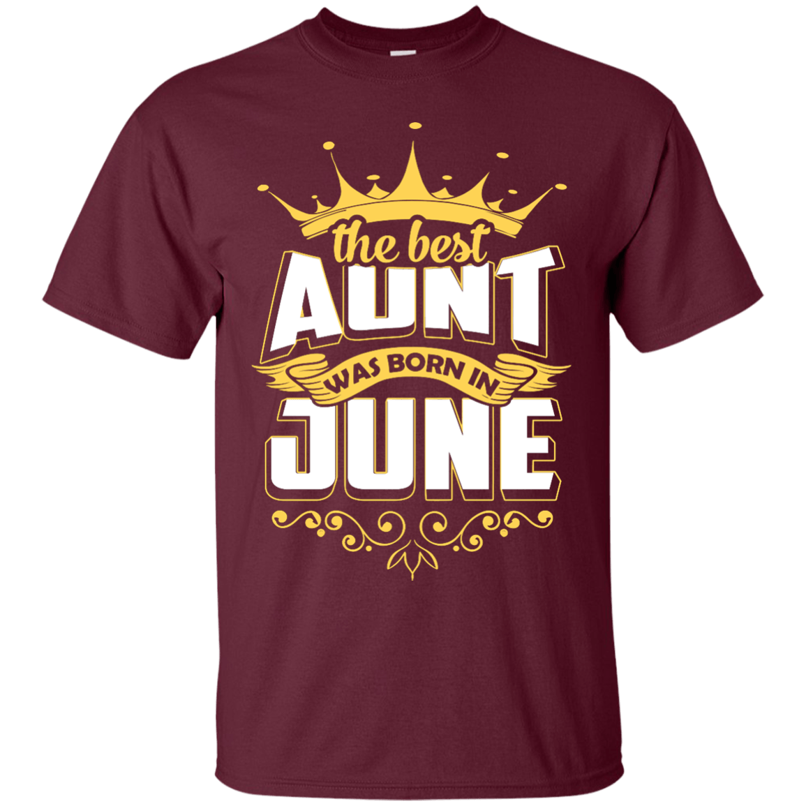 The Best Aunt Was Born In June-T-Shirt & Hoodie-Classic T-Shirt-Maroon