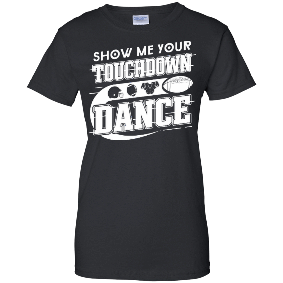 Show Me Your Touchdown Dance-T-Shirt & Hoodie-Women's T-Shirt-Black