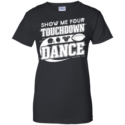 Show Me Your Touchdown Dance-T-Shirt & Hoodie-Women's T-Shirt-Black