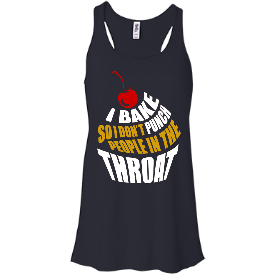 I Bake So I Dont Punch People In The Throat-T-Shirt & Hoodie-Women's Flowy Racerback Tank-Midnight