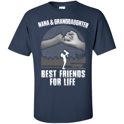 Nana and Granddaughter Best Friends For Life-T-Shirt & Hoodie-Classic T-Shirt-Navy