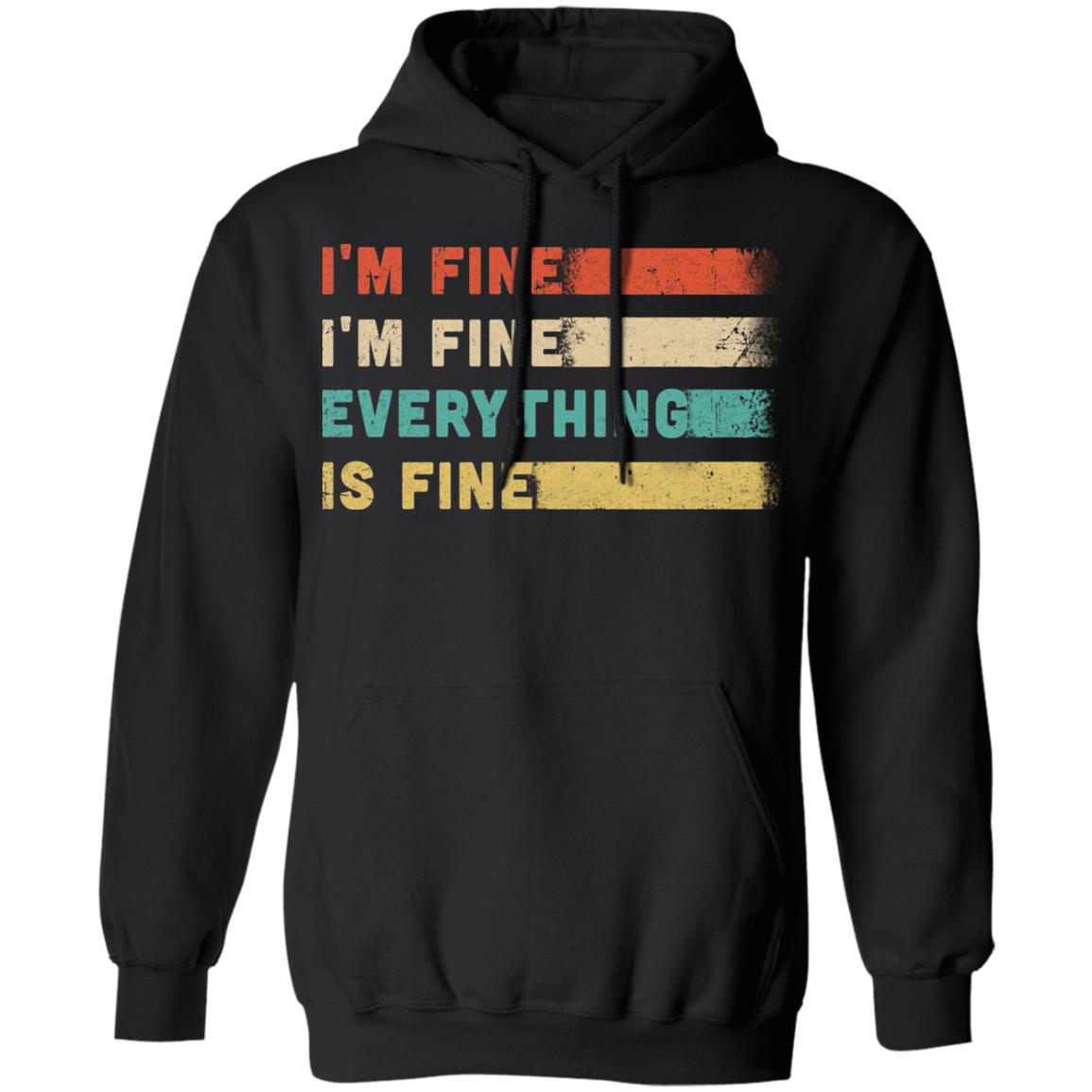 Its Fine Im Fine Everything Is Fine Vintage-T-Shirt & Hoodie-Pullover Hoodie-Black
