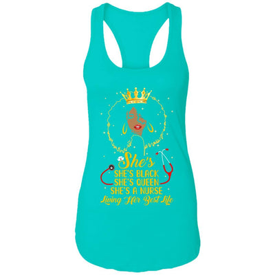 She's Black Nurse A Queen Living Her Best Life-T-Shirt & Tank Top-Women's Ideal Racerback Tank-Tahiti Blue