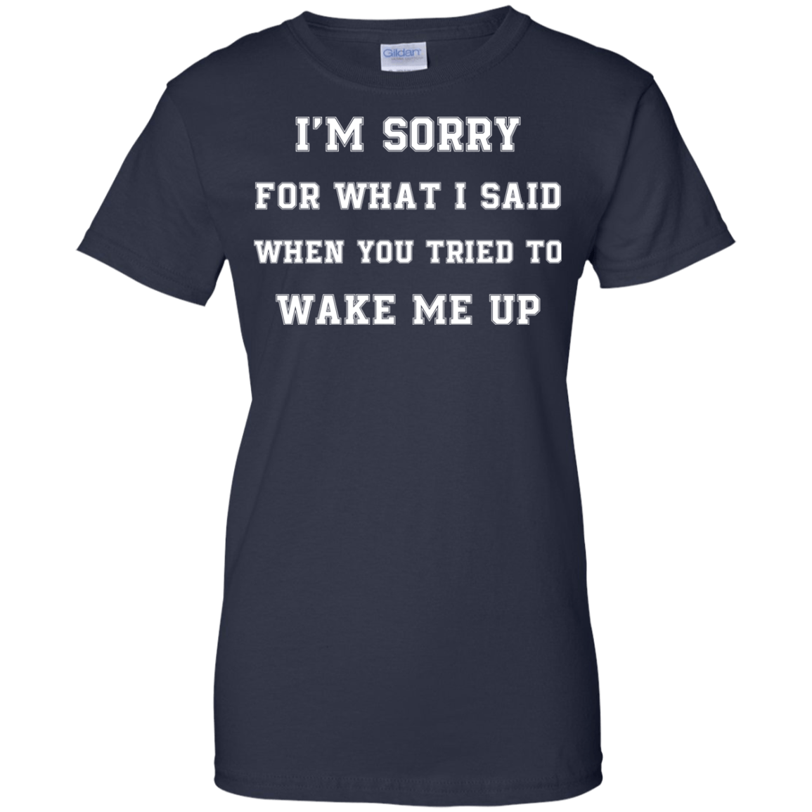 I'm Sorry For What I Said-T-Shirt & Hoodie-Women's T-Shirt-Navy