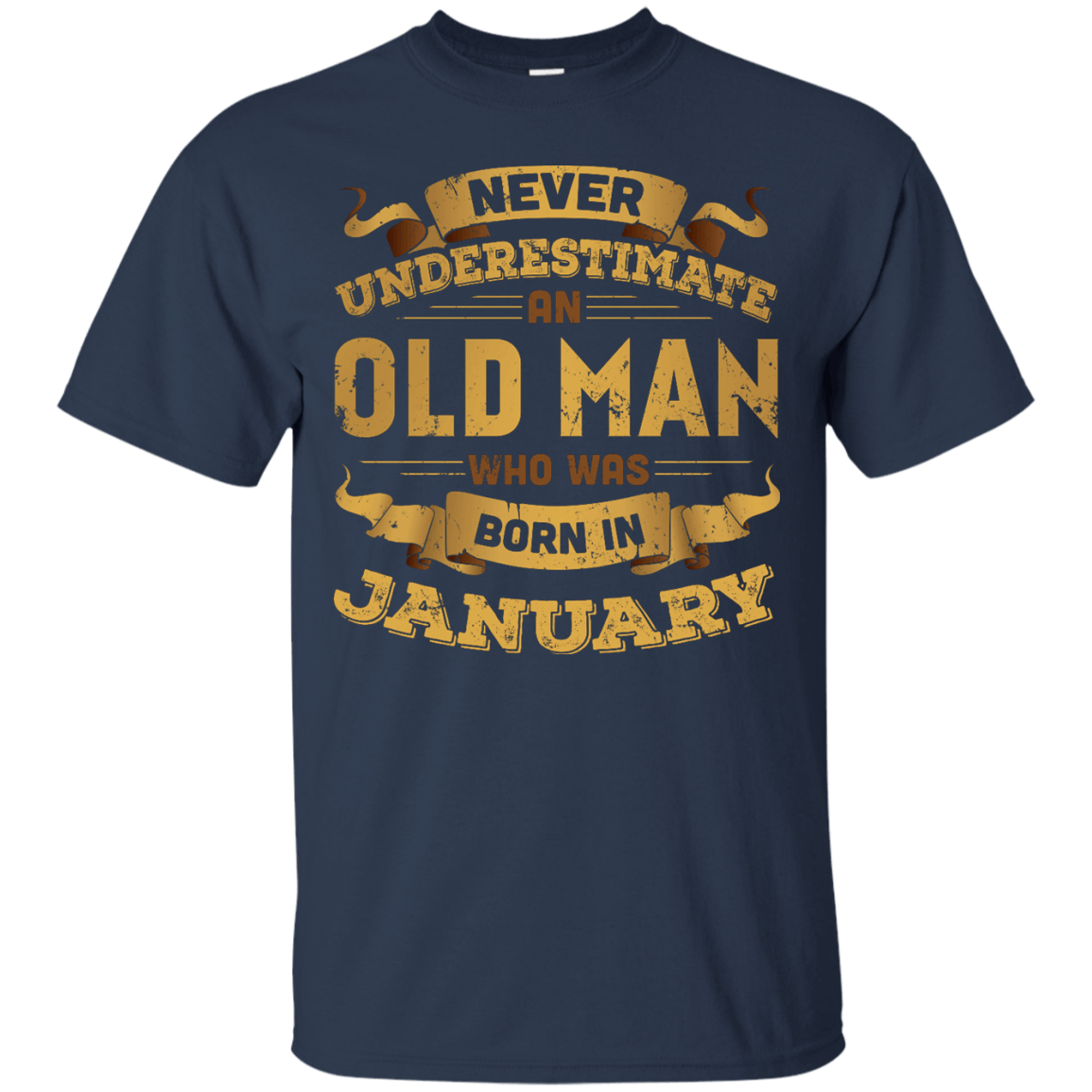 Never Underestimate An Old Man Who Was Born In January-T-Shirt & Hoodie-Classic T-Shirt-Navy