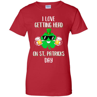 I Love Getting Head On St. Patrick's Day Funny Beer-T-Shirt & Hoodie-Women's T-Shirt-Red
