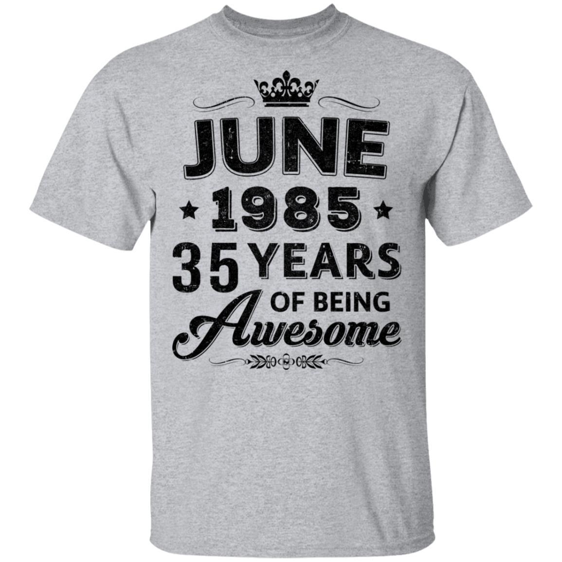 Vintage 1985 June 35Th Birthday Gift Being Awesome-T-Shirt & Tank Top-Classic T-Shirt-Sport Grey