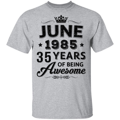 Vintage 1985 June 35Th Birthday Gift Being Awesome-T-Shirt & Tank Top-Classic T-Shirt-Sport Grey