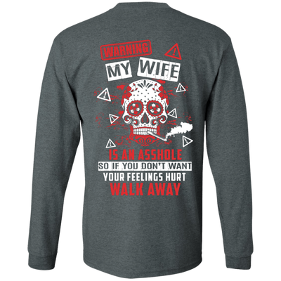 Warning my wife is An A**hole-T-Shirt & Hoodie-Long Sleeve T-Shirt-Dark Heather
