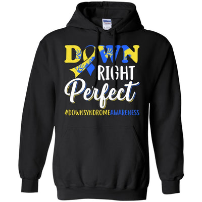 Down Syndrome Awareness Down Right Perfect-T-Shirt & Hoodie-Pullover Hoodie-Black