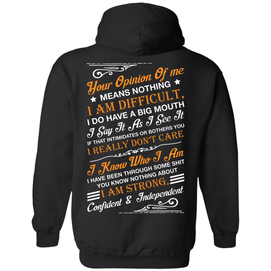 Your Opinion Of Me Means Nothing I Am Difficult-T-Shirt & Hoodie-Pullover Hoodie-Black