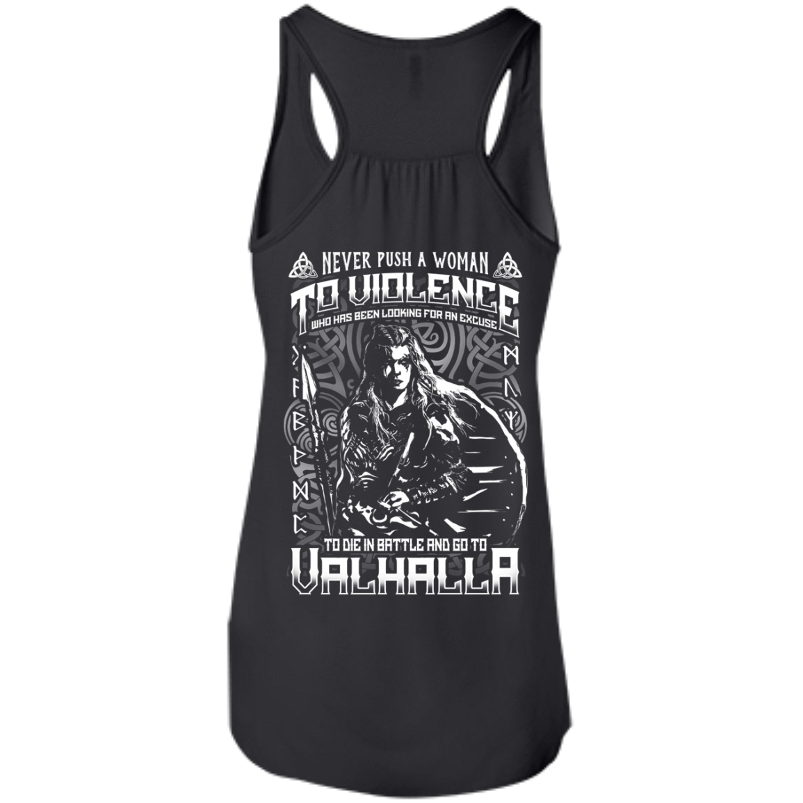 Never Push A Woman To Violence Who Go To Valhalla-T-Shirt & Hoodie-Women's Flowy Racerback Tank-Black