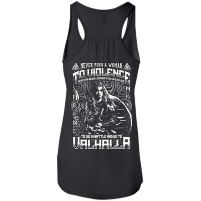 Never Push A Woman To Violence Who Go To Valhalla-T-Shirt & Hoodie-Women's Flowy Racerback Tank-Black