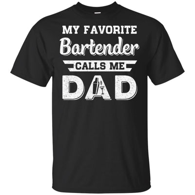 My Favorite Bartender Calls Me Dad Fathers Day Gifts-T-Shirt & Hoodie-Classic T-Shirt-Black