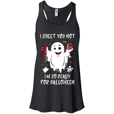 I Sheet You Not I'm So Ready For Halloween Boo Drinking Wine-T-Shirt & Tank Top-Women's Flowy Racerback Tank-Black