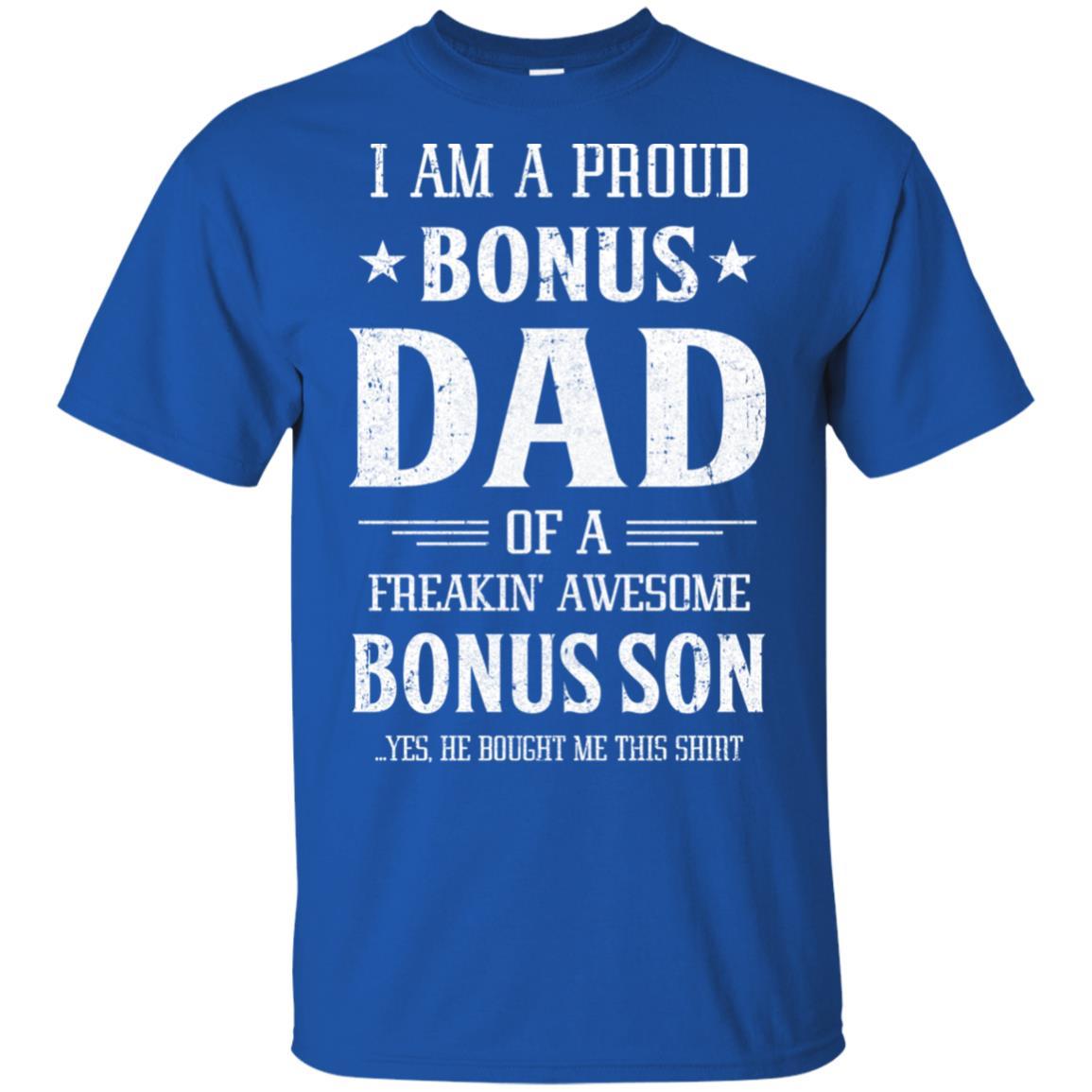 I'm A Proud Bonus Dad Fathers Day Gift From Son-T-Shirt & Hoodie-Classic T-Shirt-Royal