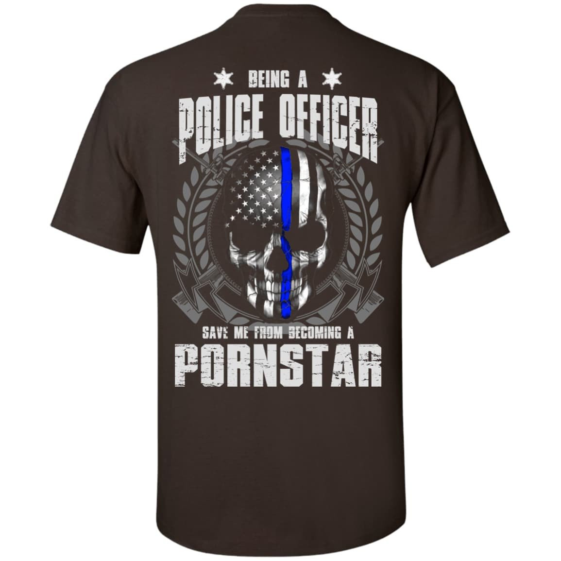 BEING A POLICE OFFICER-T-Shirt & Hoodie-Classic T-Shirt-Dark Chocolate