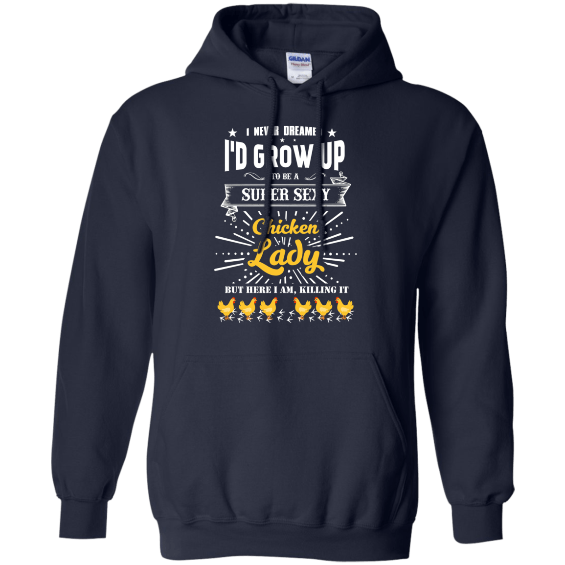 Super Sexy Chicken Lady-T-Shirt & Hoodie-Pullover Hoodie-Navy
