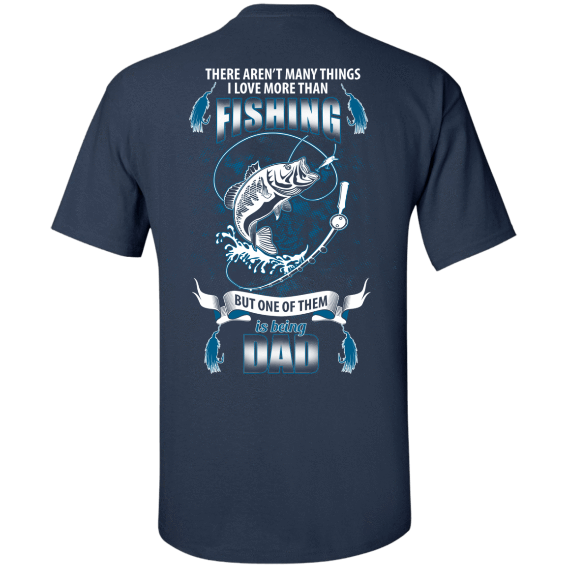 I Love More Than Fishing DAD-T-Shirt & Hoodie-Classic T-Shirt-Navy