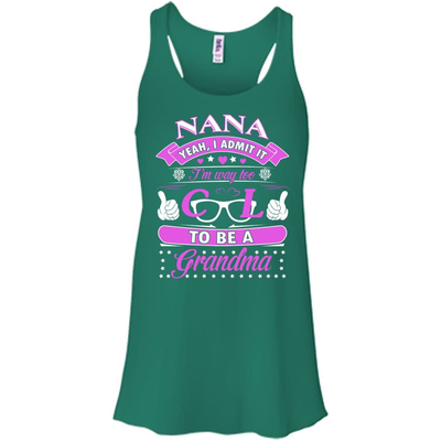 I Admit It I'm Way Too Cool To Be A Grandma-T-Shirt & Hoodie-Women's Flowy Racerback Tank-Kelly