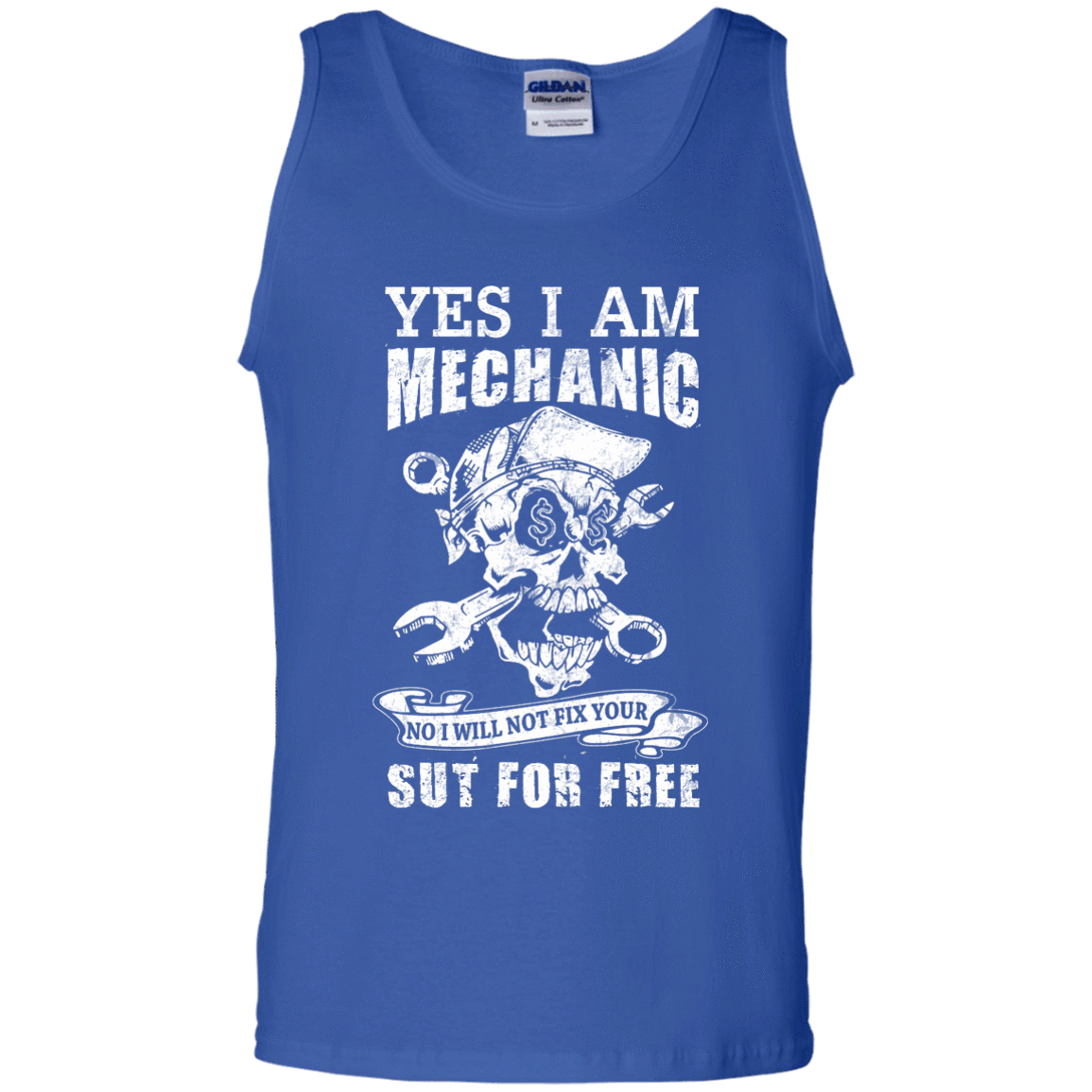 Yes I Am A Mechanic No I Will Not Fix Your Sut For Free-T-Shirt & Hoodie-Unisex Tank-Royal