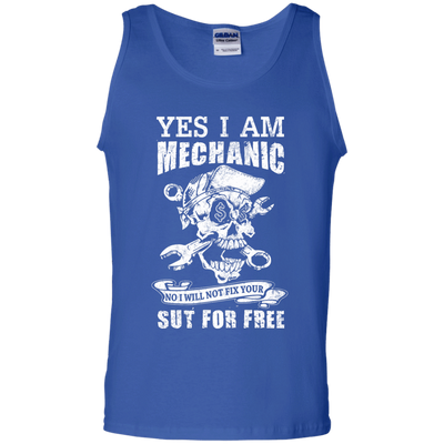 Yes I Am A Mechanic No I Will Not Fix Your Sut For Free-T-Shirt & Hoodie-Unisex Tank-Royal