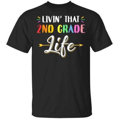 Livin' That 2nd Grade Life Fourth Grade Teacher-T-Shirt & Hoodie-Classic T-Shirt-Black