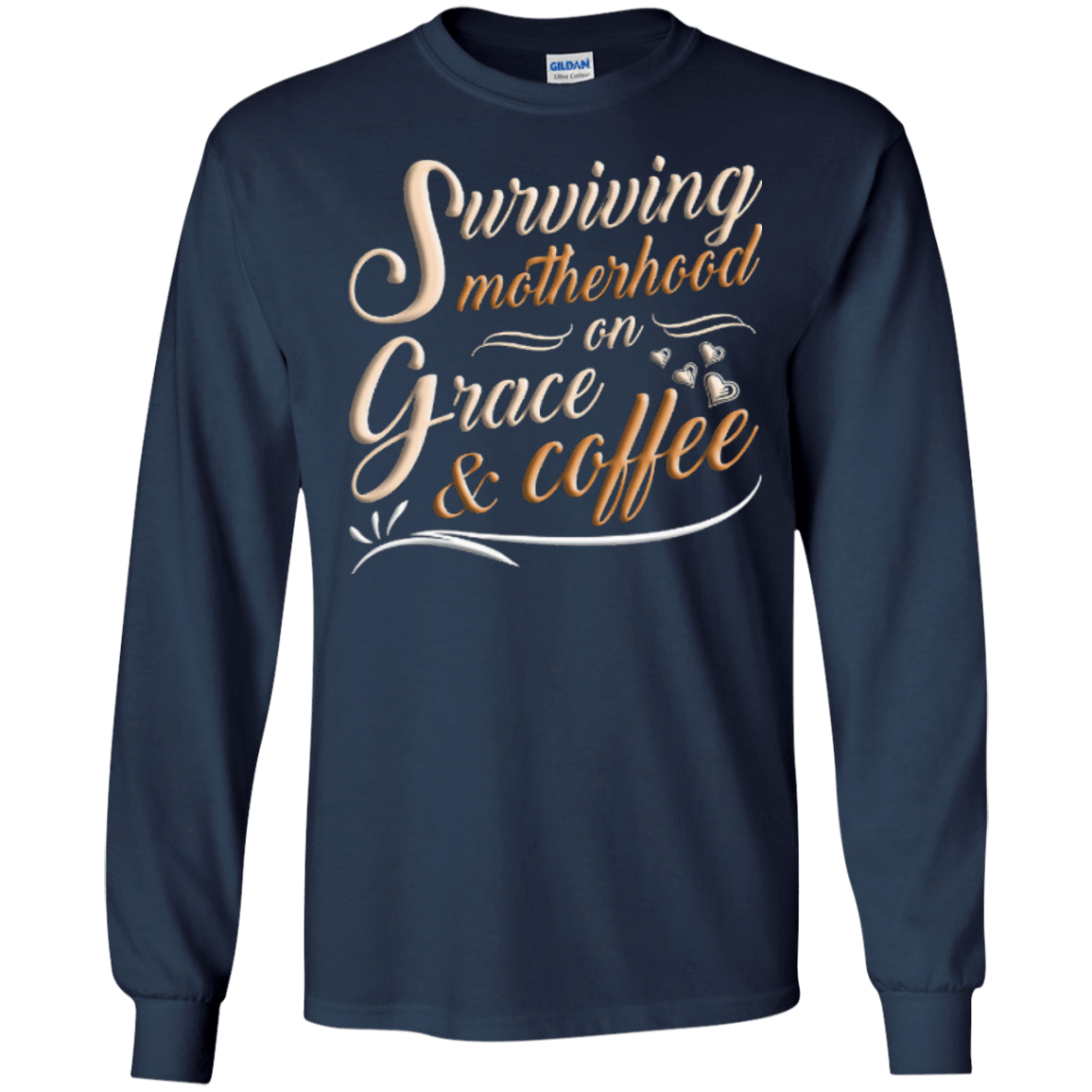 Surviving Motherhood On Grace And Coffee-T-Shirt & Hoodie-Long Sleeve T-Shirt-Navy