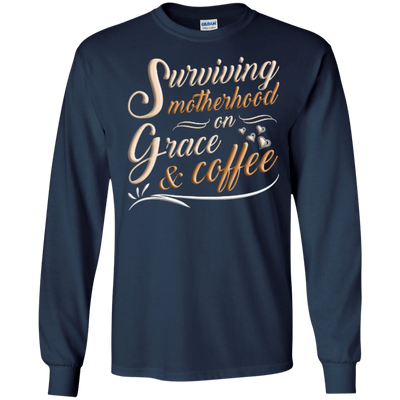 Surviving Motherhood On Grace And Coffee-T-Shirt & Hoodie-Long Sleeve T-Shirt-Navy