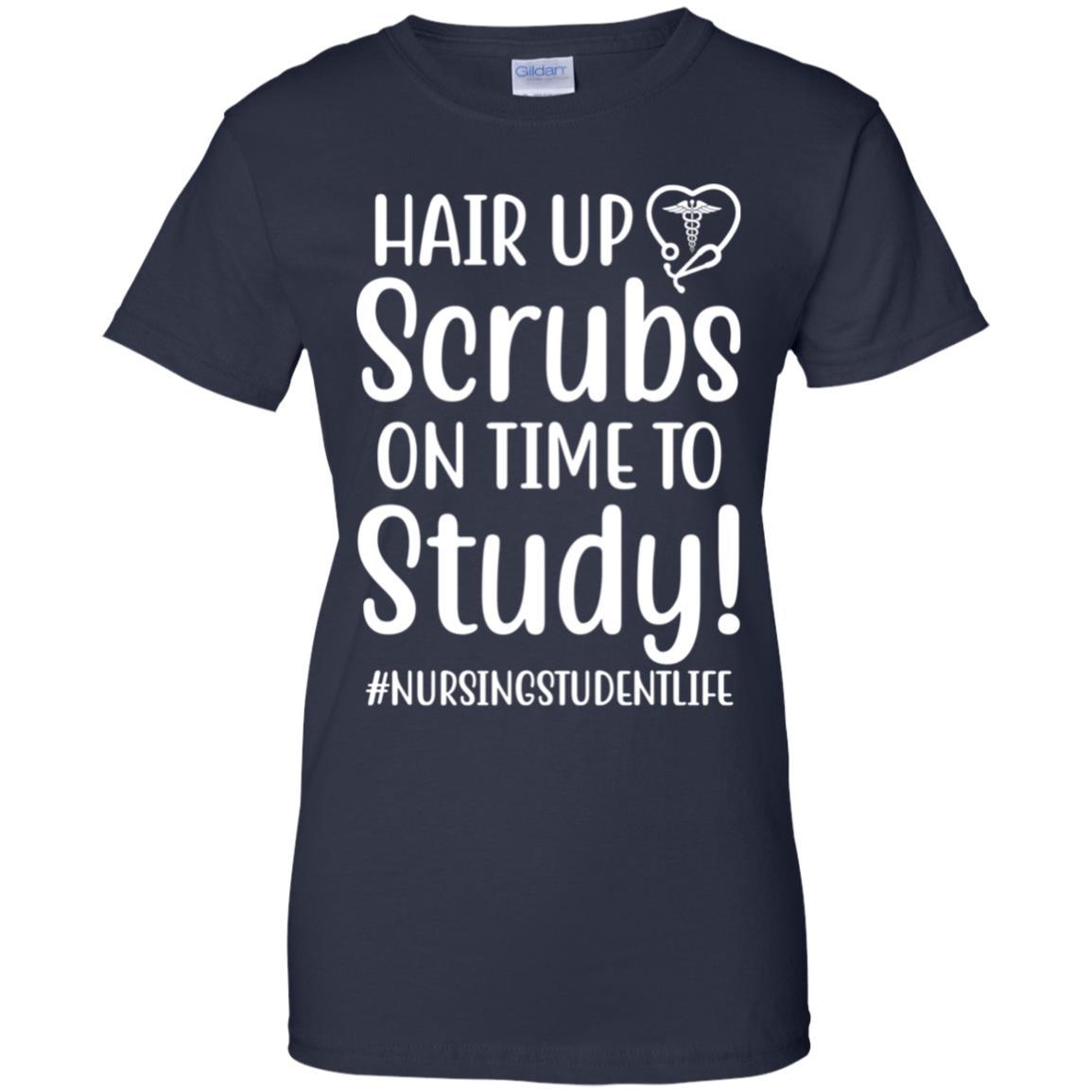 Hair Up Scrubs On Time To Study Nursing Student-T-Shirt & Hoodie-Women's T-Shirt-Navy