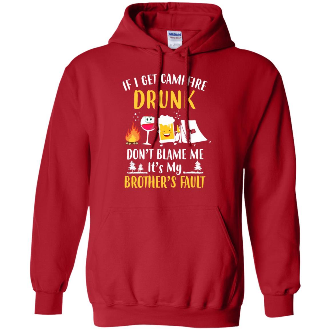 If I Get Campfire Drunk It's My Brother's Fault Camping-T-Shirt & Hoodie-Pullover Hoodie-Red