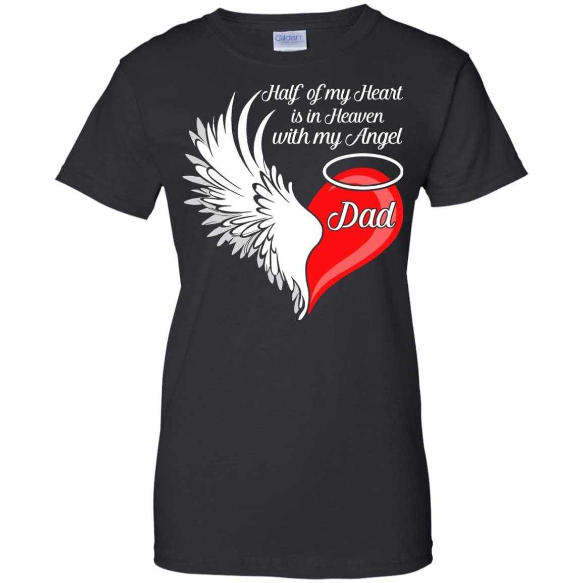Dad Half My Heart Is In Heaven With My Angel-T-Shirt & Hoodie-Women's T-Shirt-Black