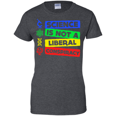 Science Is Not A Liberal Conspiracy-T-Shirt & Hoodie-Women's T-Shirt-Dark Heather